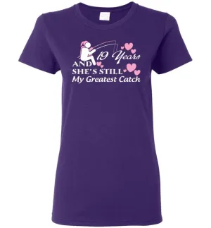 19 Years Anniversary She Still My Greatest Catch Women Tee