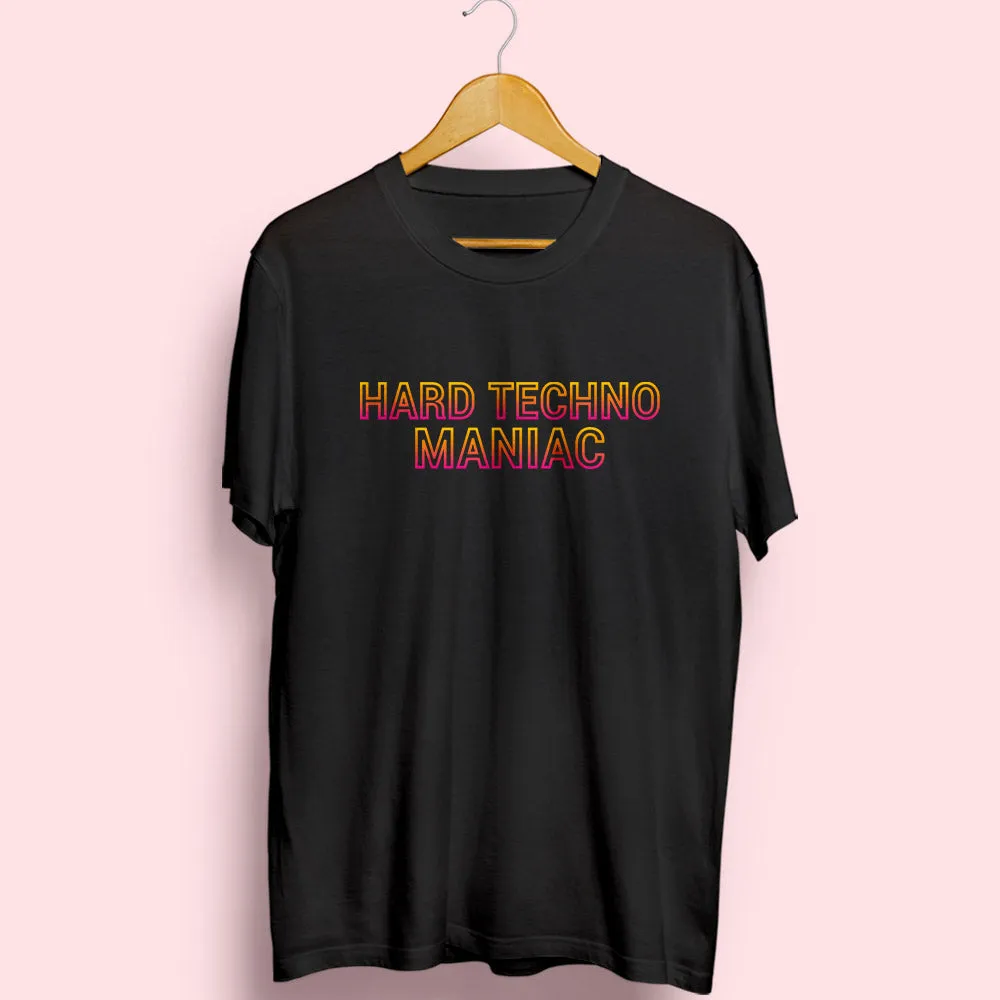 Hard Techno Maniac Half Sleeve T-Shirt