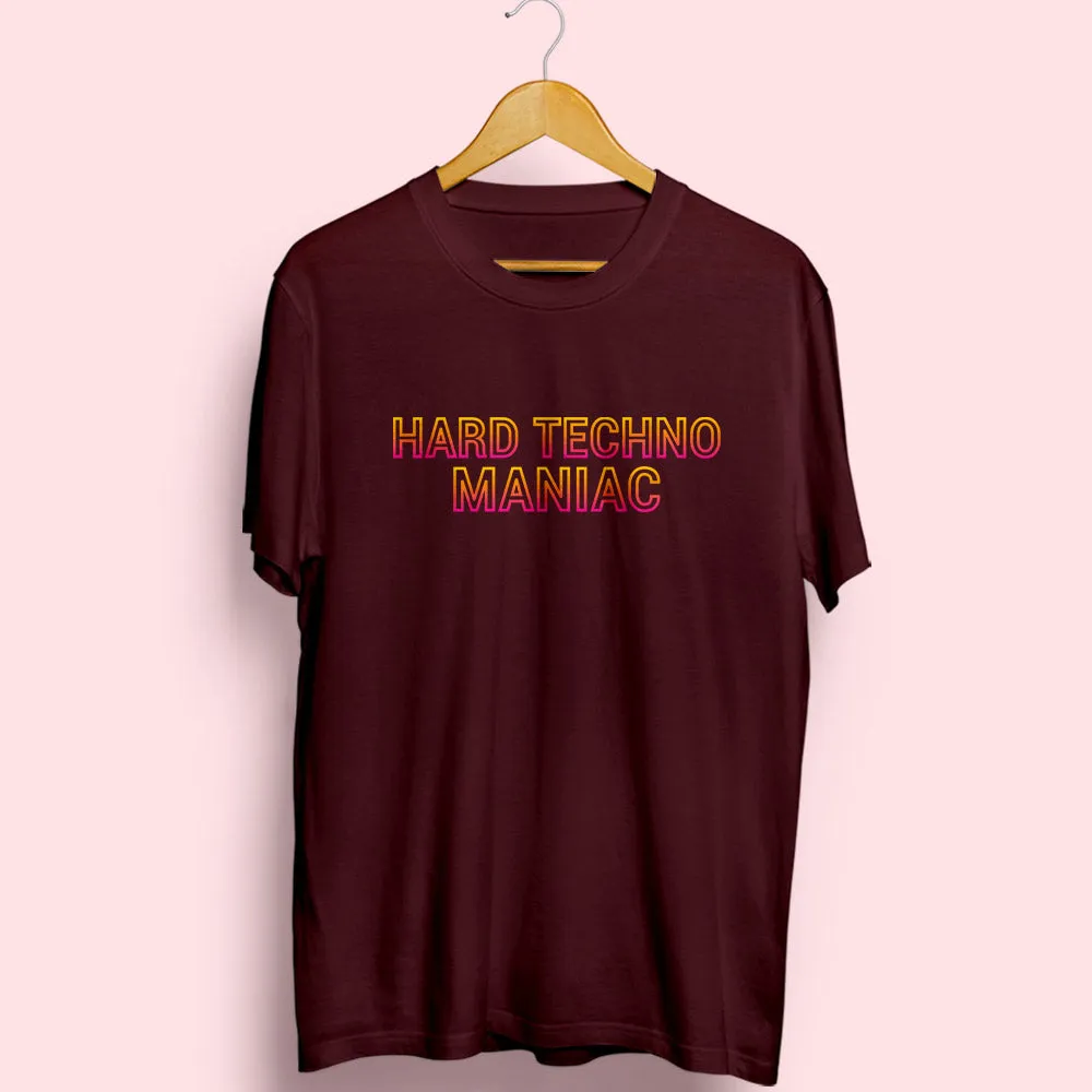 Hard Techno Maniac Half Sleeve T-Shirt