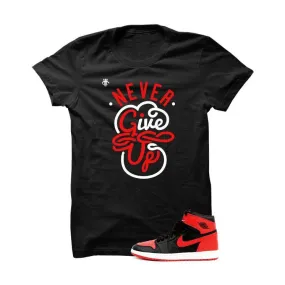 Jordan 1 High OG Banned Black T Shirt (Never Give Up)