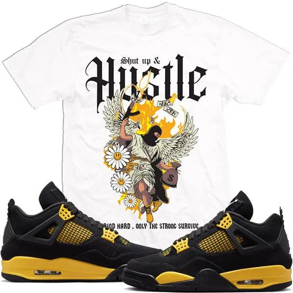 Jordan Retro 4 Thunder Yellow 4s Sneaker Tees Shirt to Match : Shut Up Hustle